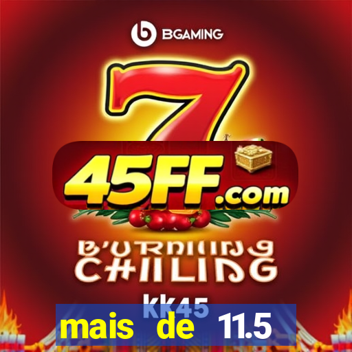 mais de 11.5 escanteios o que significa